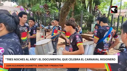 “Tres Noches al Año” El documental que celebra el Carnaval Misionero