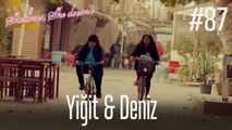 Yiğit & Deniz #87