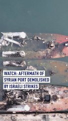 Aftermath of Syrian port demolished by Israeli strikes