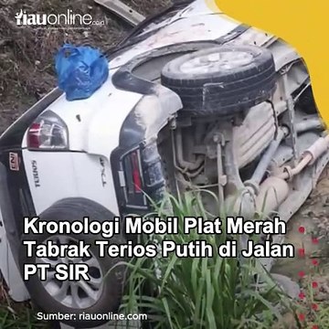 Kronologi Mobil Plat Merah Tabrak Terios Putih di Jalan PT SIR