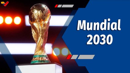 Deportes VTV | ¡Inédito! FIFA anuncia 6 sedes para conmemorar 100 años del torneo mundialista