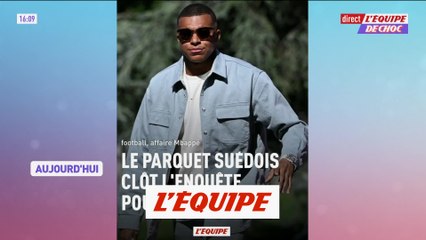 Le parquet suédois clôt l'enquête pour « viol »  - Foot - Affaire Mbappé