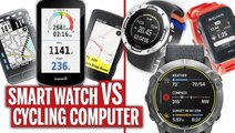 Smartwatch vs Cycling Computer