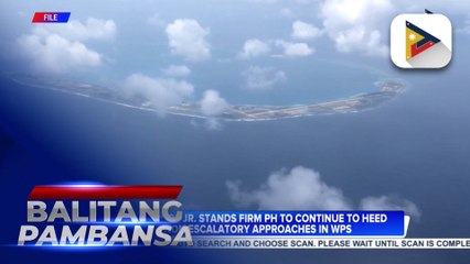 PBBM stands firm in PH to continue to heed to non-escalatory approaches in WPS