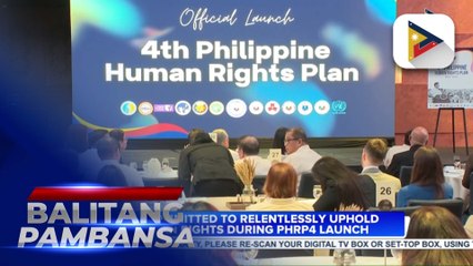 DOJ fully committed to relentlessly uphold human rights during PHRP4 launch