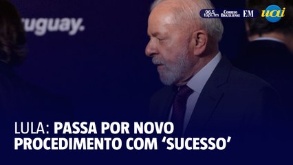 Lula passa por novo procedimento médico com 'sucesso'