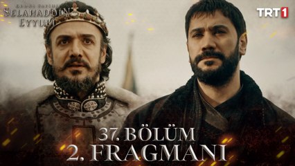Kudüs Fatihi Selahaddin Eyyubi 37. Bölüm 2. Fragmanı