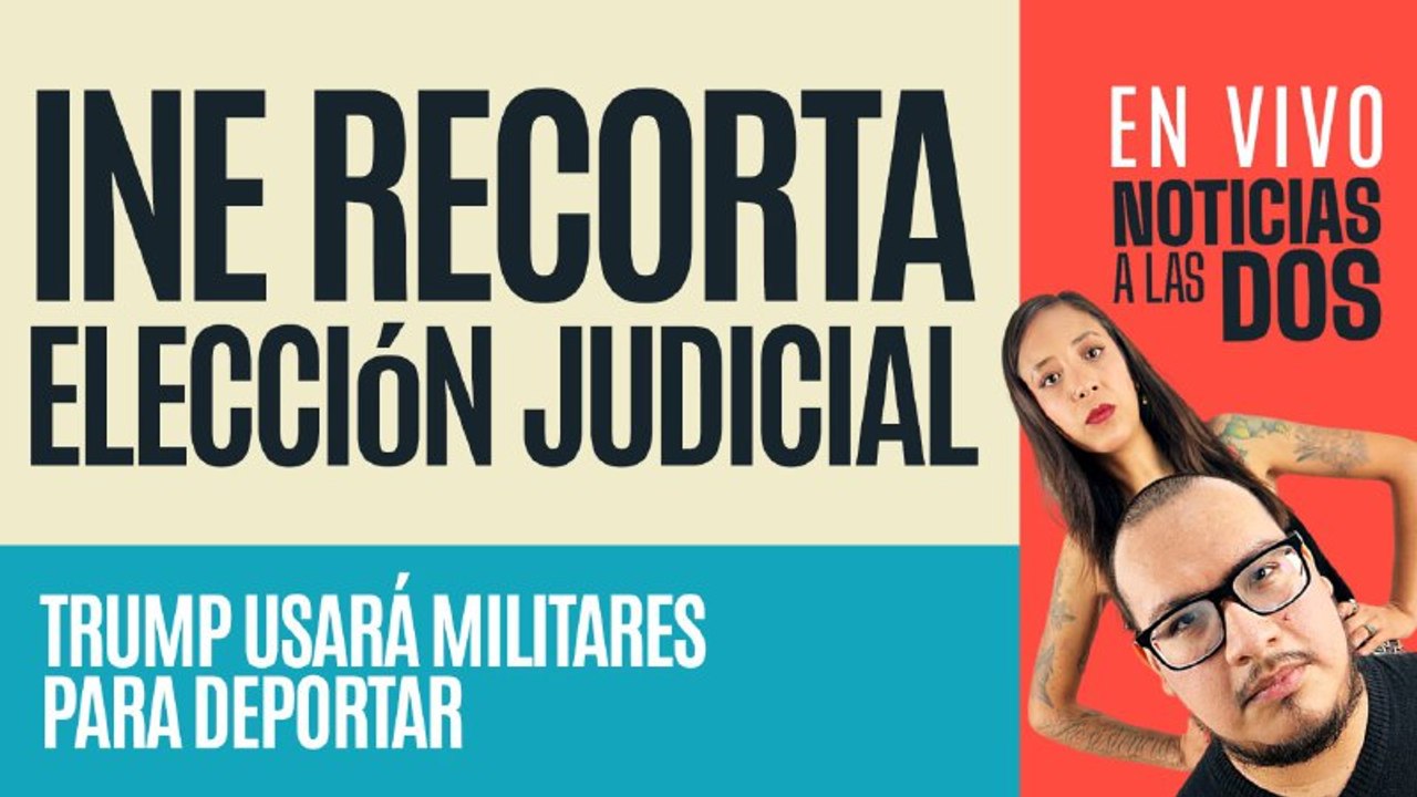 #EnVivo#NoticiasALasDos¬ INE responde a recorte: Propone menos casillas para Elección Judicial