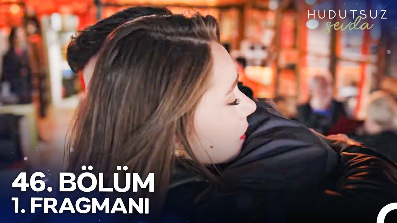 Hudutsuz Sevda 46. Bölüm 1. Fragmanı | Seni Çok...
