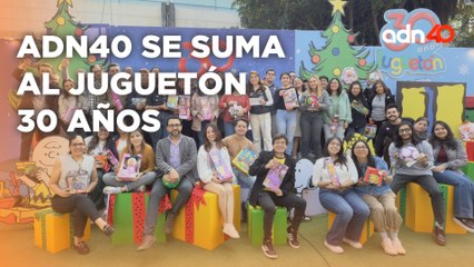 adn40 se suma al Jugetón 30 años regalando sonrisas