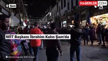 MİT Başkanı İbrahim Kalın ile beraberindeki Türk heyeti Şam sokaklarında görüntülendi