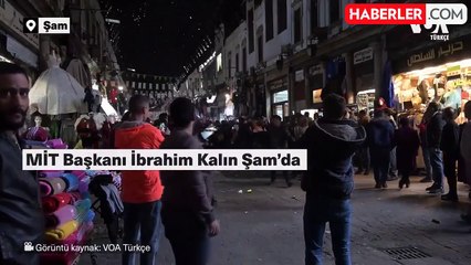 MİT Başkanı İbrahim Kalın ile beraberindeki Türk heyeti Şam sokaklarında görüntülendi