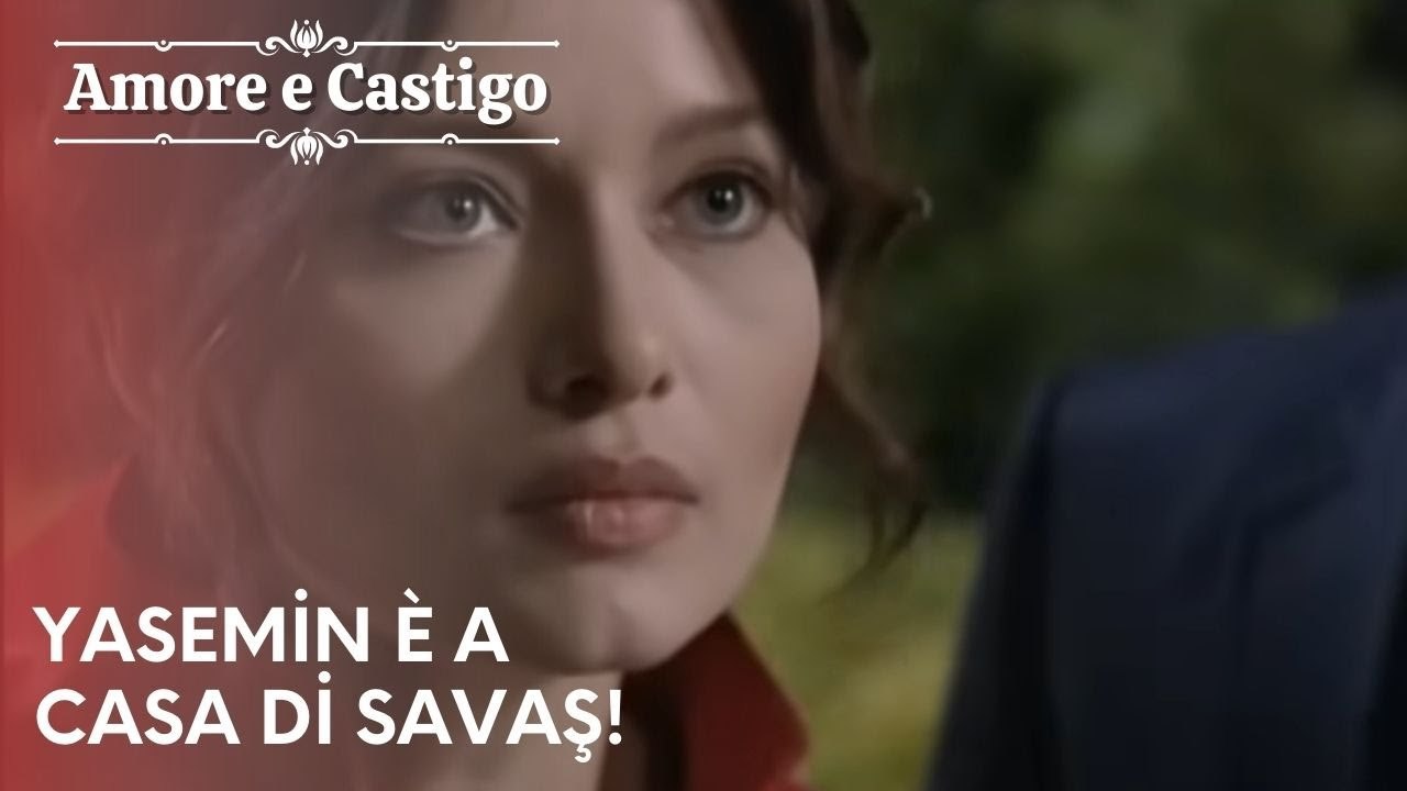 Yasemin è a casa di Savaş! | Amore e Castigo - Episodio 18