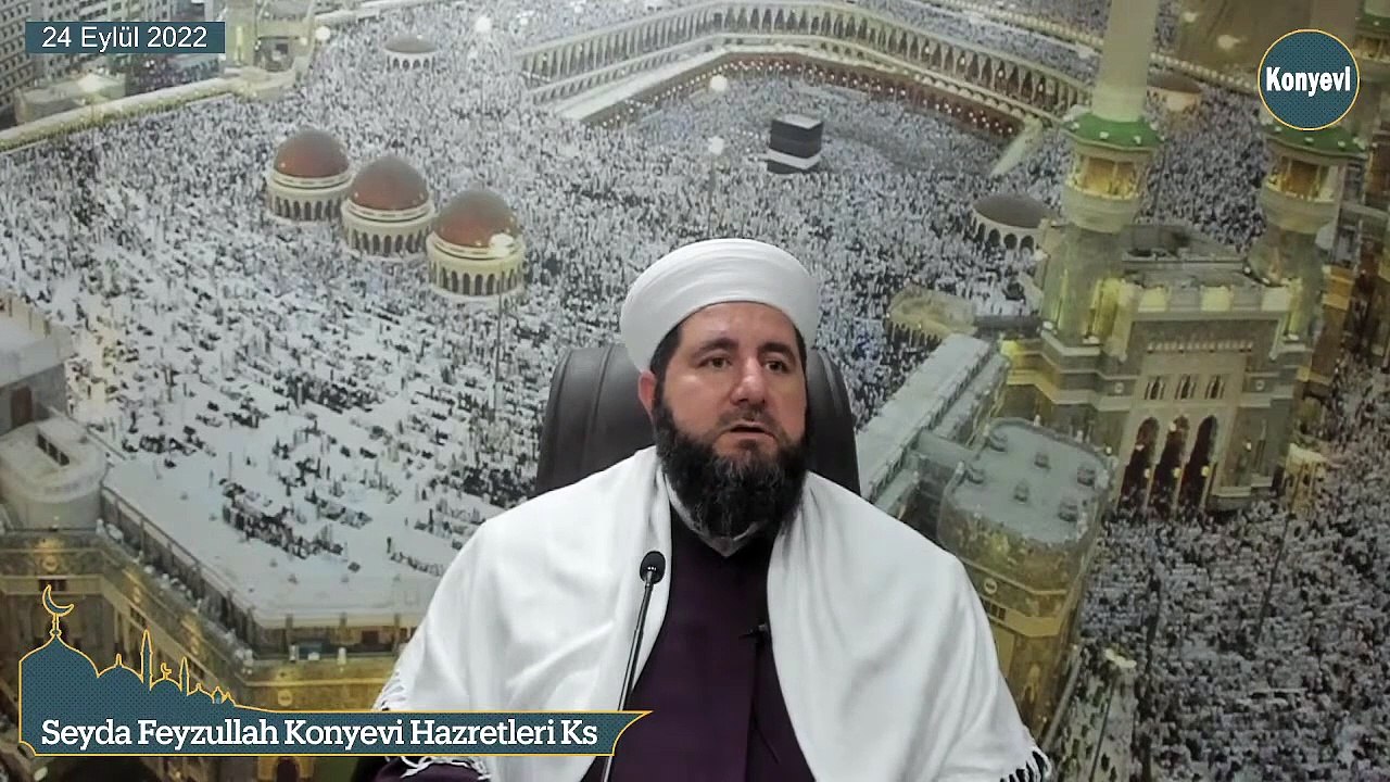 Seyda Feyzullah Konyevi Hazretleri Ks - 24 Eylül 2022 Cumartesi Sohbeti