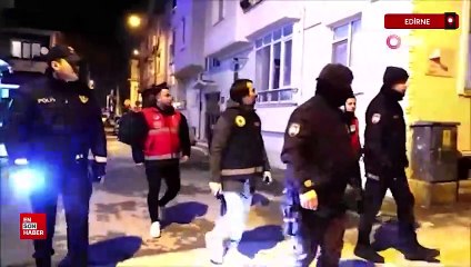 Edirne'de düzensiz göçmenlere dev operasyon