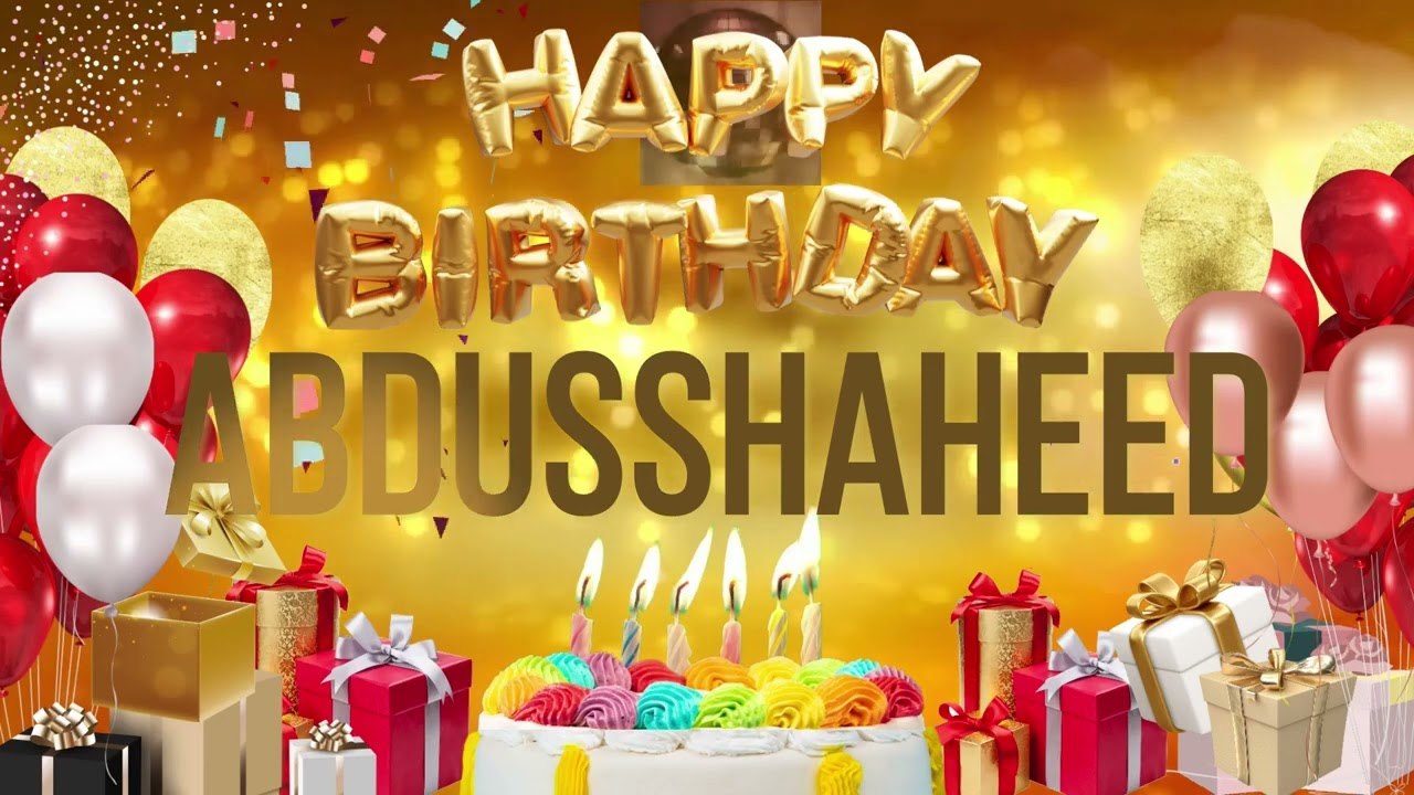 ABDUS SHAHEED - Happy Birthday Abdus Shaheed