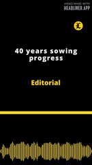 Editorial | 40 years sowing progress
