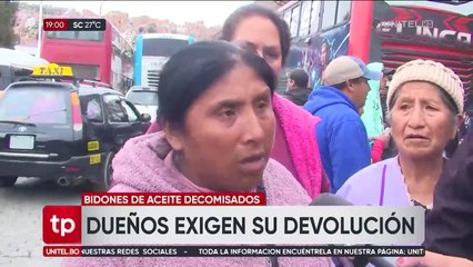 Dueños del aceite decomisado en la terminal aseguran que la intención era abastecer los mercados de La Paz y El Alto