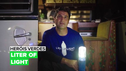 Heróis Verdes: Liter of light
