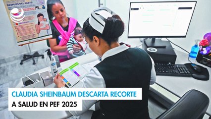 Claudia Sheinbaum descarta recorte a salud en PEF 2025
