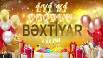 BƏXTİYAR – Ad Günün Mübarək Bəxtiyar