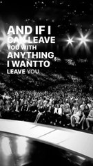 AND IF I CAN LEAVE YOU WITH ANYTHING, I WANTTO LEAVE YOU