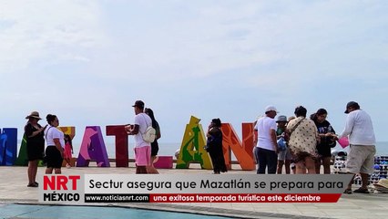 Mazatlán se prepara para una exitosa temporada turística este diciembre, asegura Sectur