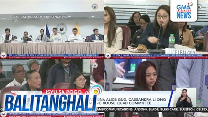 Contempt orders laban kina Alice Guo, Cassandra Li Ong at Tony Yang, binawi na ng House Quad Committee | Balitanghali