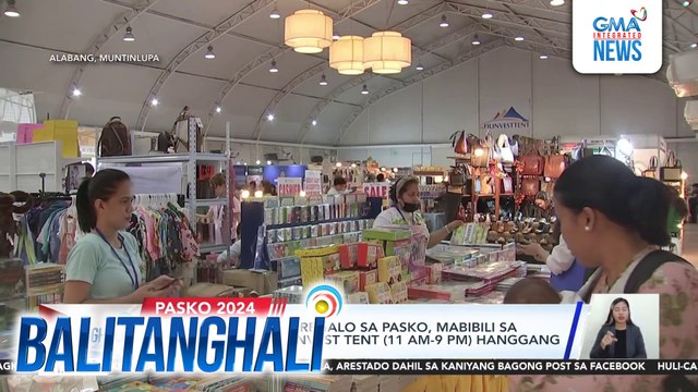 Mga puwedeng panregalo sa pasko, mabibili sa Noel Bazaar sa Filinvest tent (11am-9pm) hanggang Dec. 15 | Balitanghali