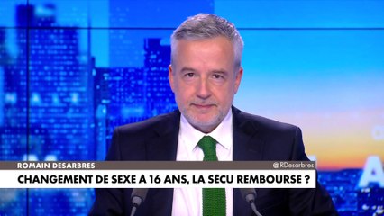 Le billet d'humeur de Romain Desarbres : «Changement de sexe à 16 ans, la Sécu rembourse ?»