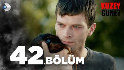 Kuzey Güney 42. Bölüm - Full Bölüm