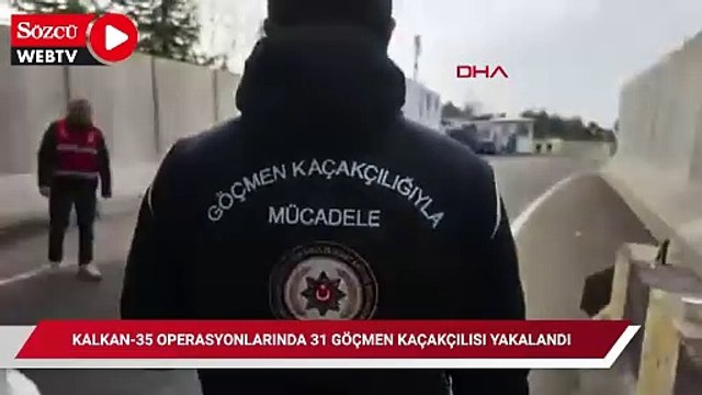 'Kalkan-35' operasyonlarında 31 göçmen kaçakçılığı organizatörü yakalandı