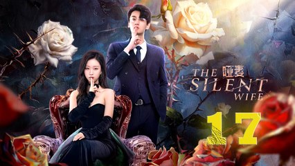 The Silent Wife - Episode 17 (English Subtitle)