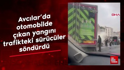 İstanbul'da otomobilin motorunda çıkan yangını trafikteki sürücüler söndürdü