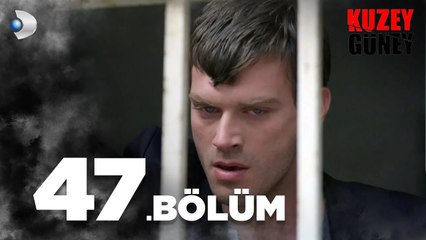 Kuzey Güney 47. Bölüm - Full Bölüm