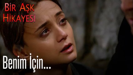 Benim için... - Bir Aşk Hikayesi 34. Bölüm