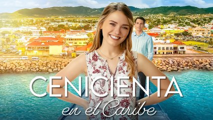 Pelicula Completa de Romance - Cenicienta en el Caribe - Emma Reinagel & Connor McGee