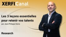 Les 3 leçons essentielles pour retenir vos talents [Jean-Philippe Denis]