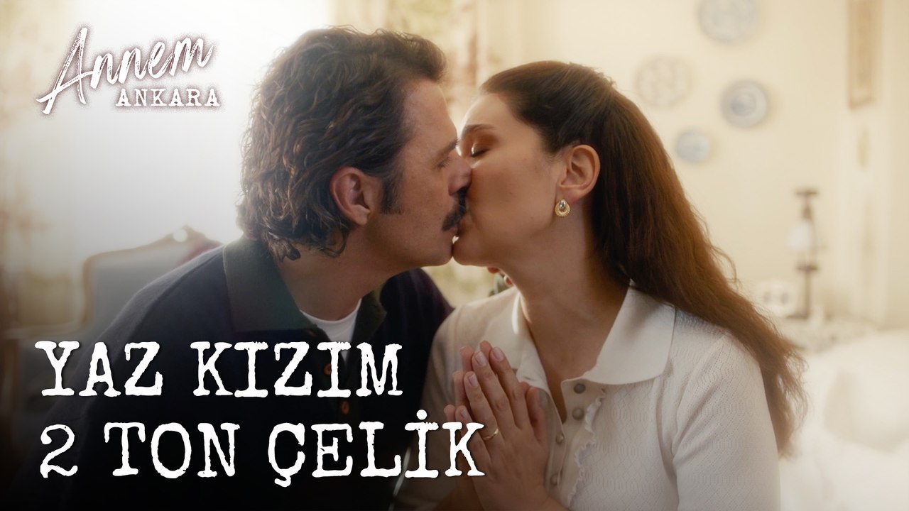 Yaz Kızım 2 Ton Çelik, 20 Kamyon Deniz Kumu - Annem Ankara (4. Bölüm)