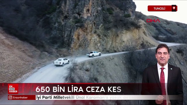 İyi Parti Milletvekili Ünal Karaman'a yasak av cezası