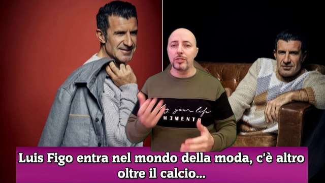 Luis Figo entra nel mondo della moda, c'è altro oltre il calcio...