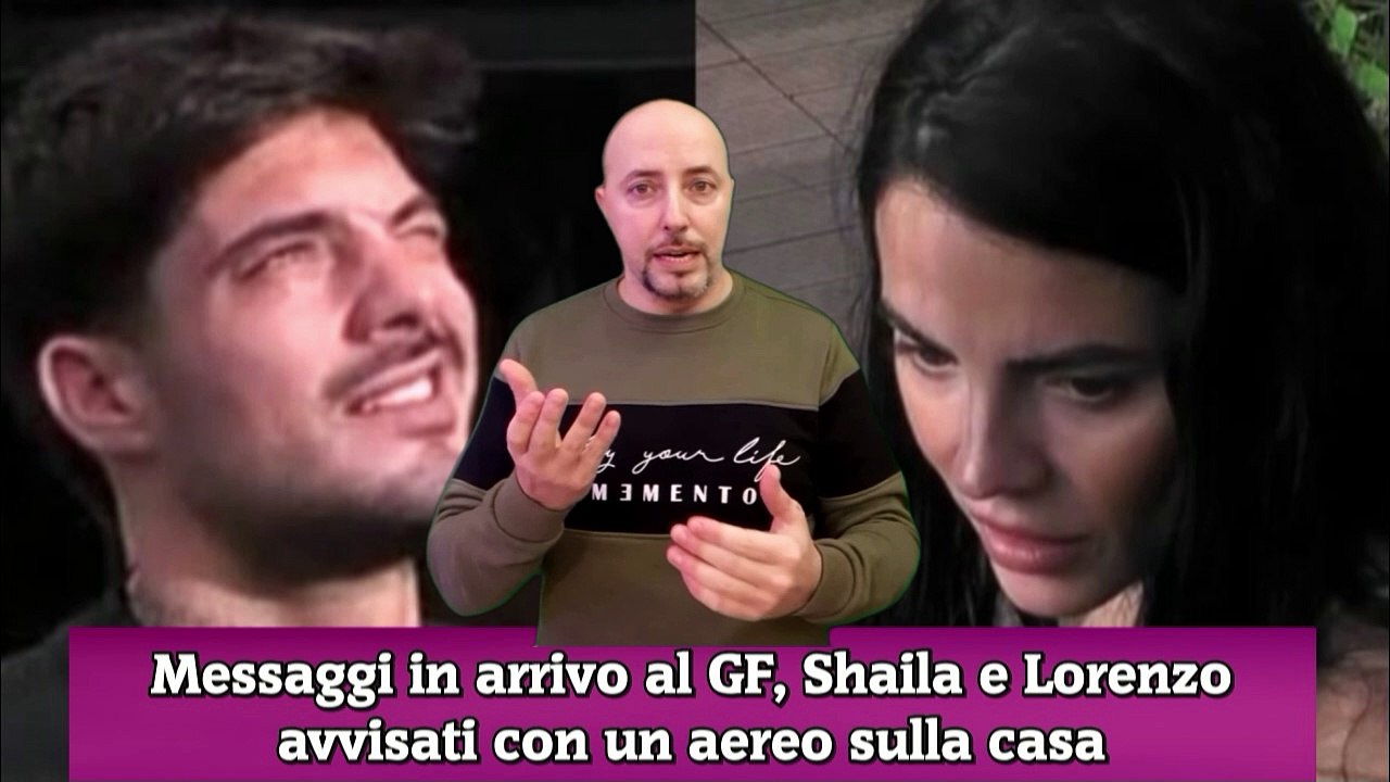 Messaggi in arrivo al GF, Shaila e Lorenzo avvisati con un aereo sulla casa