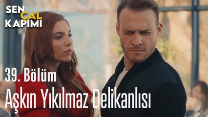 Aşkın Yıkılmaz Delikanlısı - Sen Çal Kapımı 39. Bölüm