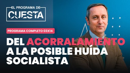 El Programa de Cuesta: del acorralamiento a la posible huída socialista