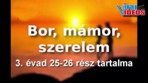 Bor mámor szerelem 3 évad 25-26 rész tartalma