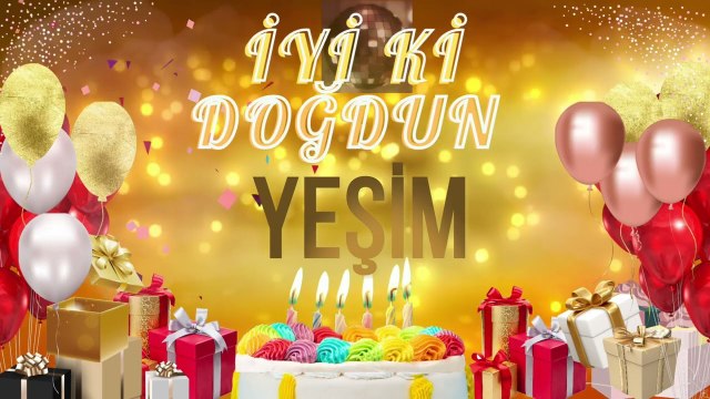YEŞiM - Doğum Günün Kutlu Olsun Yeşim