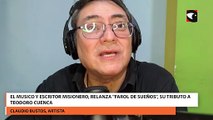 El musico y escritor misionero, relanza Farol de Sueños, su tributo a Teodoro Cuenca
