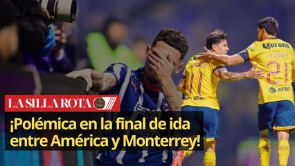 ¡Polémica en la final de ida entre América y Monterrey!