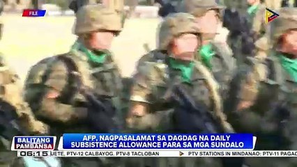 Daily subsistence allowance ng mga sundalo, mahigit doble na sa ilalim ng proposed 2025 national budget