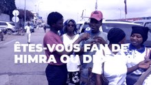 Êtes-vous fan de Himra ou DIDI B ?